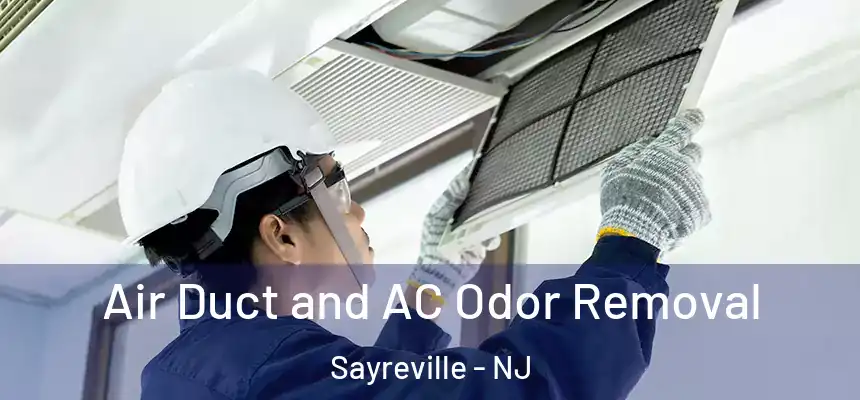  Air Duct and AC Odor Removal Sayreville - NJ