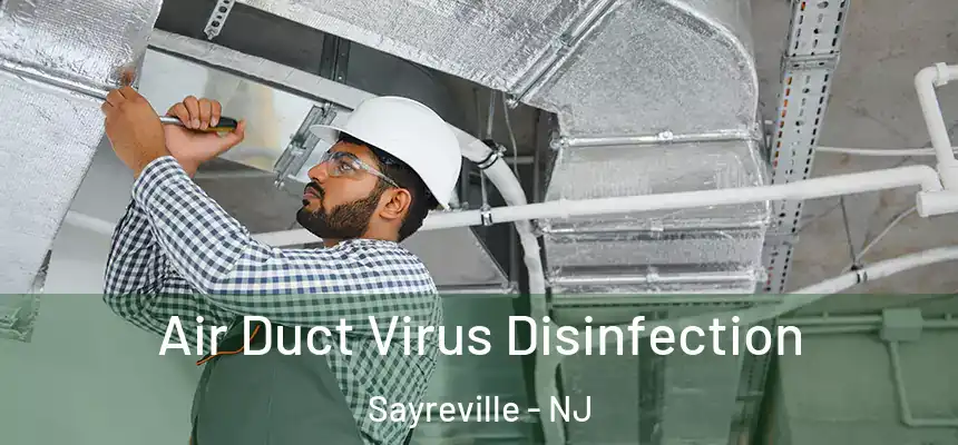  Air Duct Virus Disinfection Sayreville - NJ