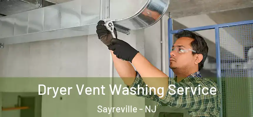  Dryer Vent Washing Service Sayreville - NJ