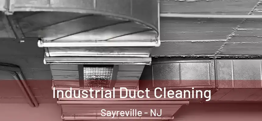  Industrial Duct Cleaning Sayreville - NJ
