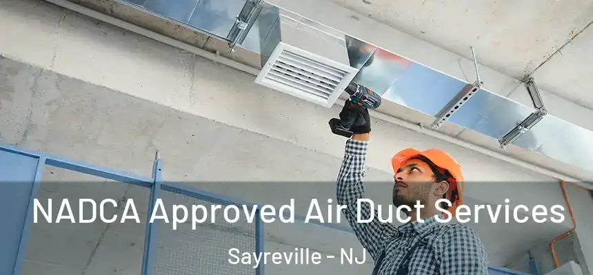  NADCA Approved Air Duct Services Sayreville - NJ